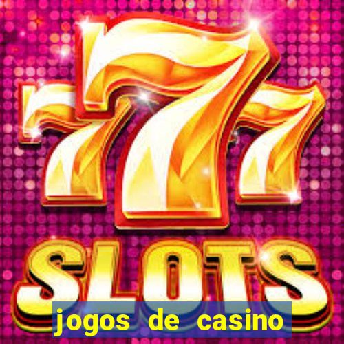 jogos de casino ganhar dinheiro de verdade