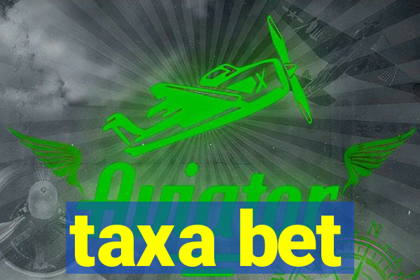 taxa bet