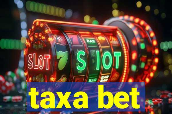 taxa bet