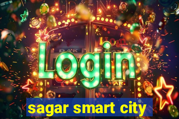 sagar smart city