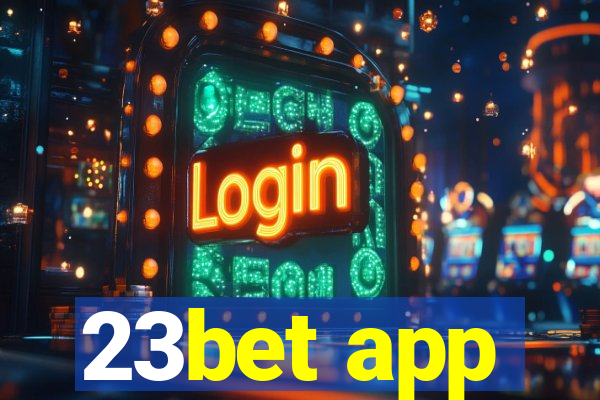 23bet app