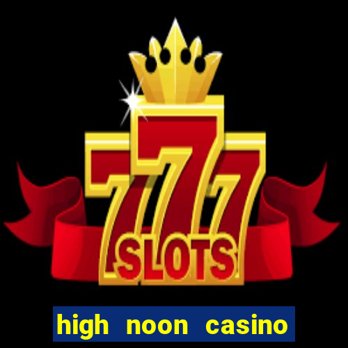 high noon casino bonus codes