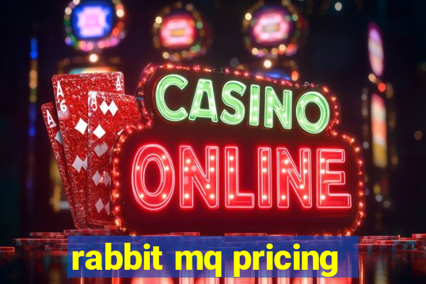 rabbit mq pricing