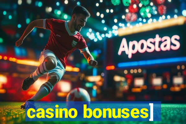 casino bonuses]