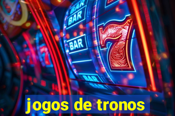 jogos de tronos