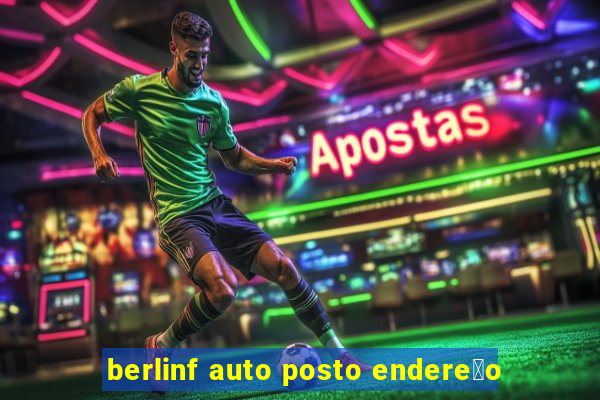 berlinf auto posto endere莽o