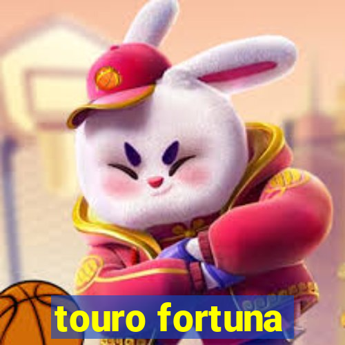 touro fortuna