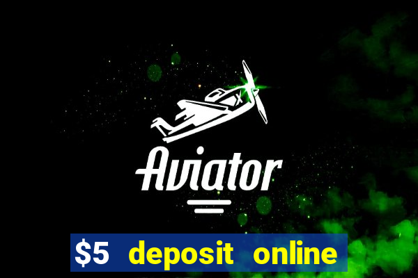 $5 deposit online casino canada