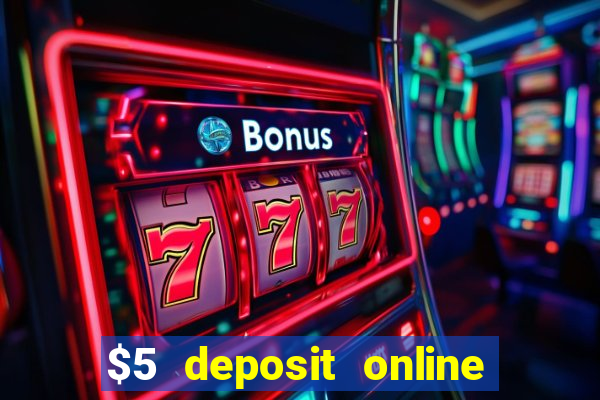 $5 deposit online casino canada