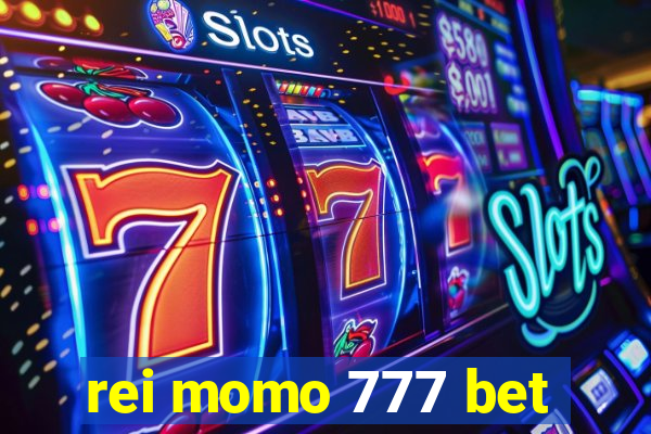 rei momo 777 bet