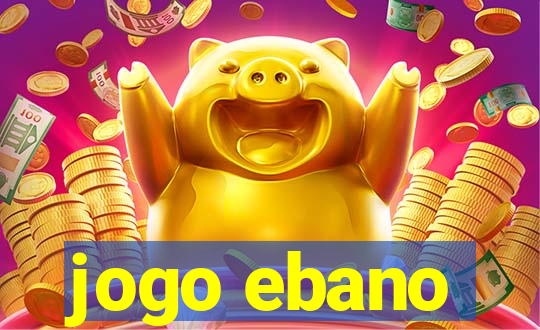 jogo ebano