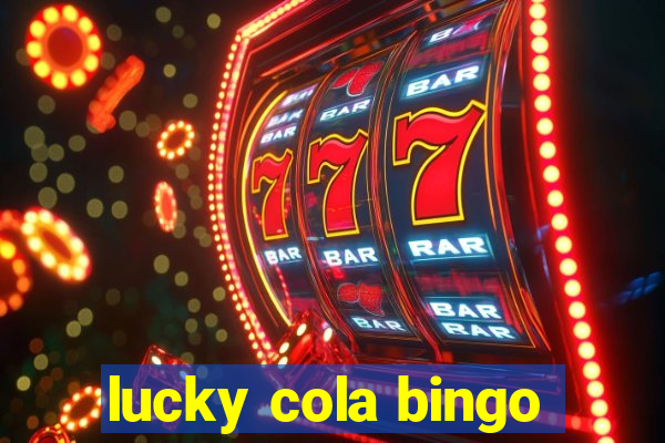 lucky cola bingo