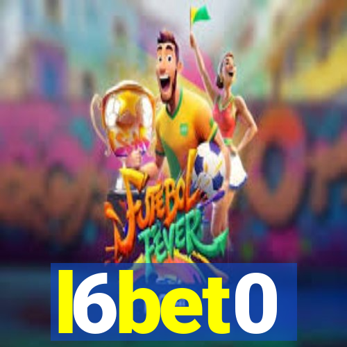 l6bet0