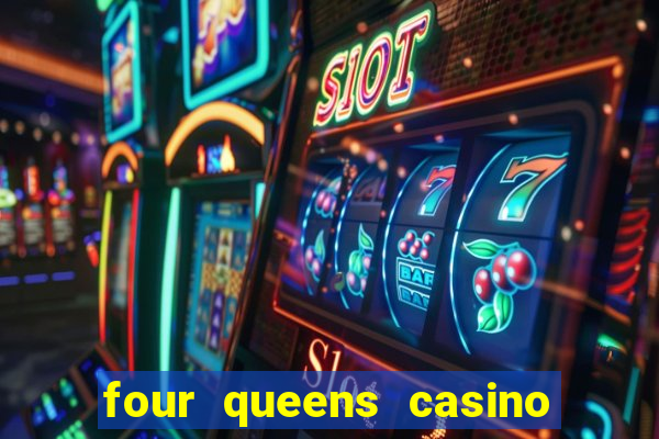 four queens casino in las vegas