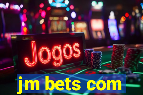 jm bets com