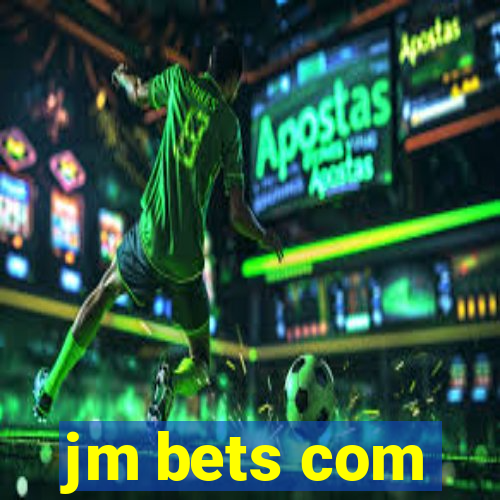 jm bets com