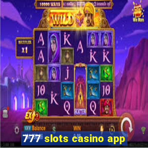 777 slots casino app