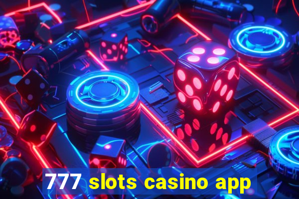 777 slots casino app