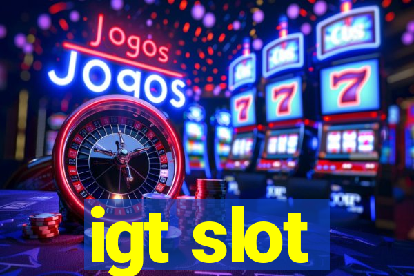 igt slot