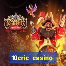 10cric casino welcome bonus