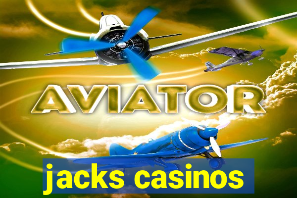 jacks casinos