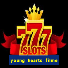 young hearts filme completo dublado