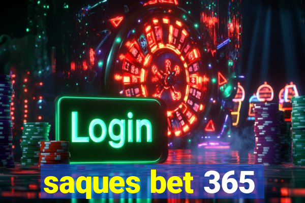 saques bet 365