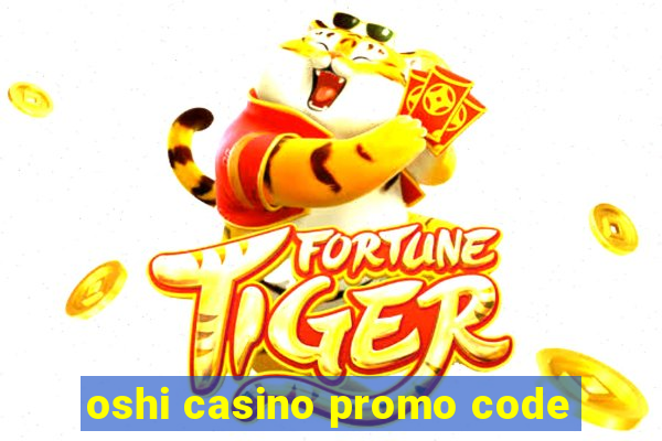 oshi casino promo code