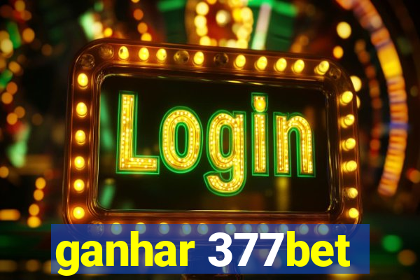 ganhar 377bet