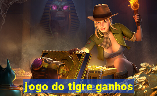 jogo do tigre ganhos