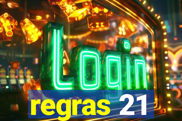 regras 21