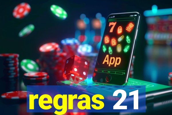 regras 21