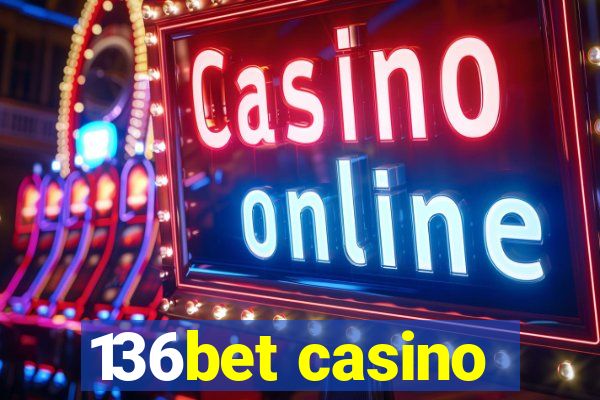 136bet casino