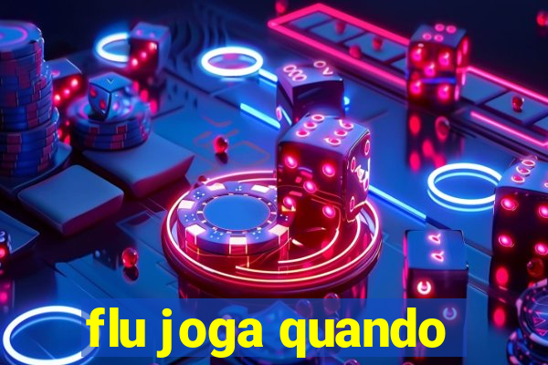 flu joga quando