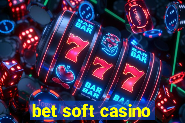 bet soft casino