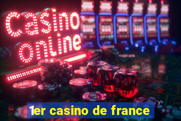 1er casino de france