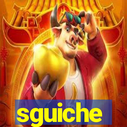 sguiche