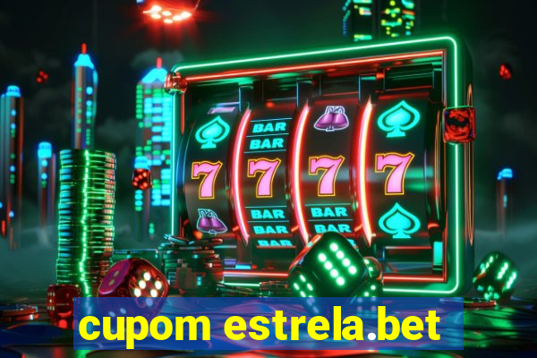 cupom estrela.bet