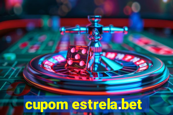 cupom estrela.bet