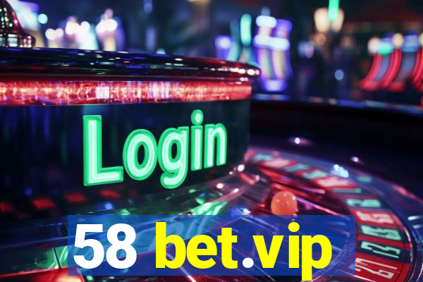 58 bet.vip