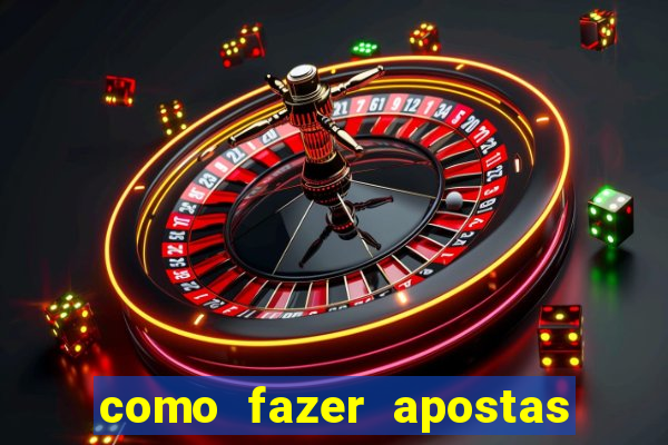 como fazer apostas em jogos de futebol