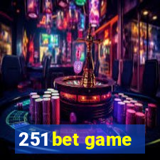 251 bet game