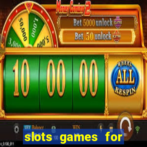 slots games for free no download