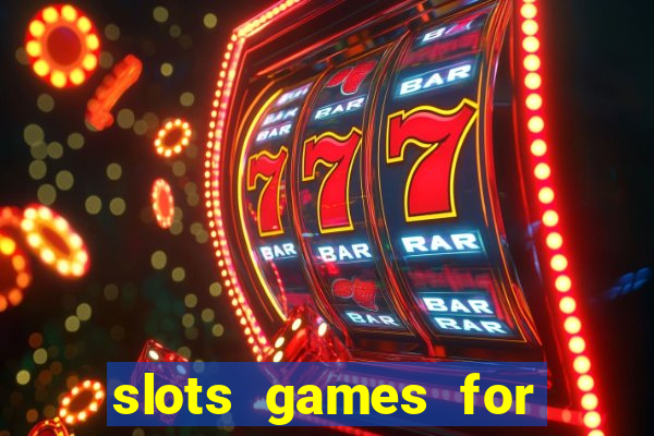 slots games for free no download