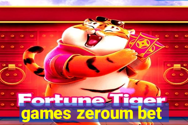 games zeroum bet