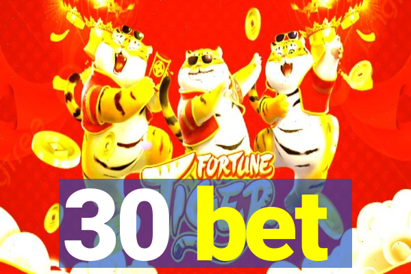 30 bet