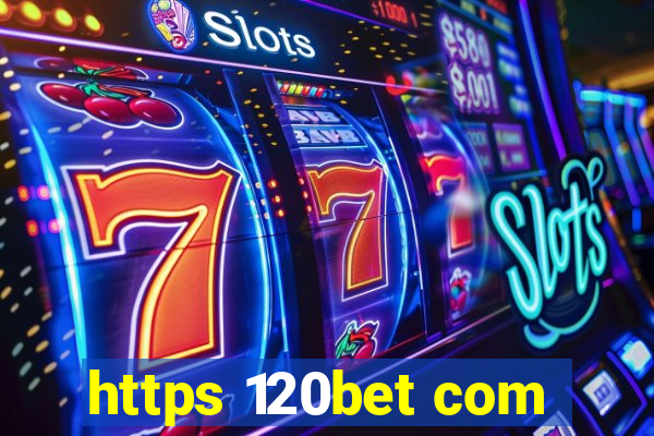 https 120bet com