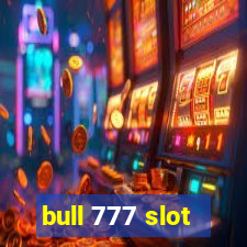 bull 777 slot