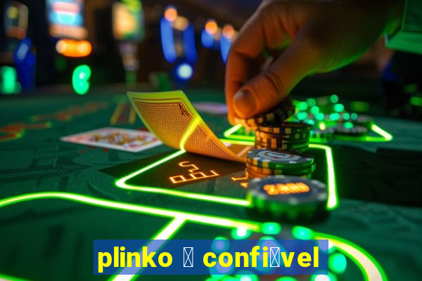 plinko 茅 confi谩vel