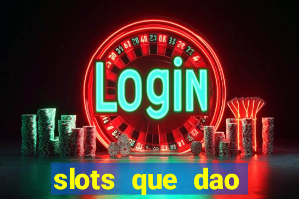 slots que dao bonus no cadastro sem deposito